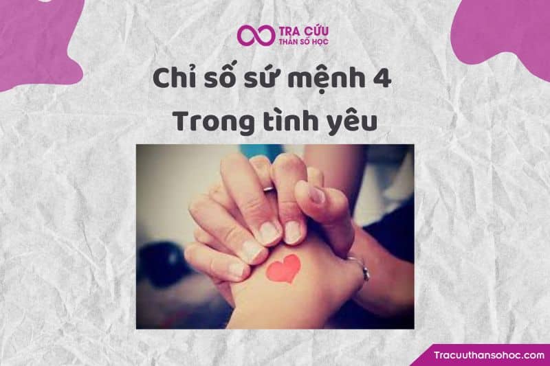 Chỉ số sứ mệnh 4 trong tình yêu