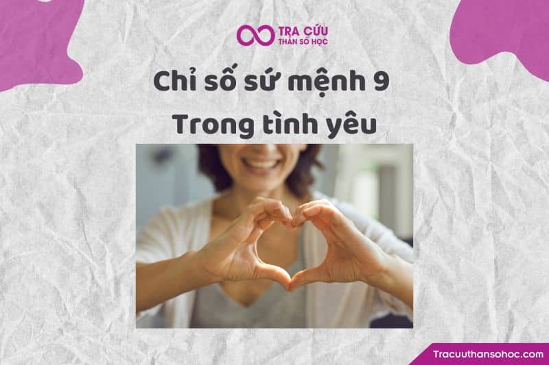 Chỉ số sứ mệnh 9 trong tình yêu