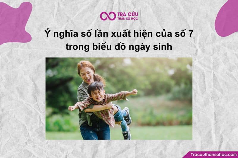 Số 7 là con số đại diện cho Bài học, Sự Hy sinh, và Kinh nghiệm sống