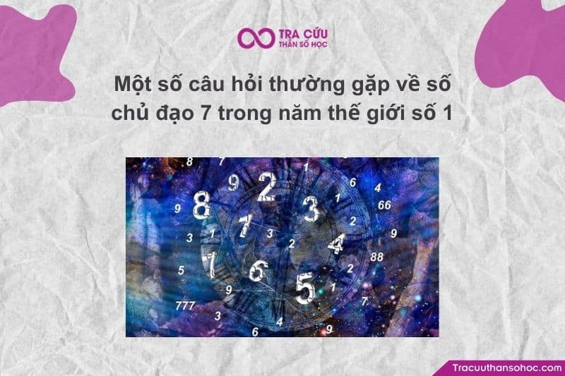 Khi người mang Số chủ đạo 7 bước vào Năm thế giới số 1, có rất nhiều sự mâu thuẫn nội tâm nảy sinh giữa nhu cầu