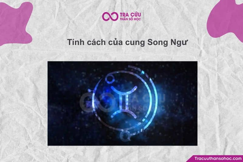 Tính cách của cung Song Ngư Tính cách của cung Song Ngư