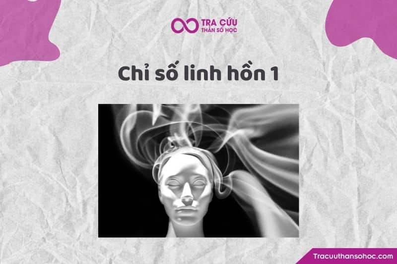 Chỉ số linh hồn 1 Chỉ số linh hồn 1
