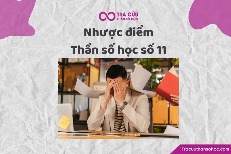 Nhược điểm thần số học số 11 Nhược điểm thần số học số 11