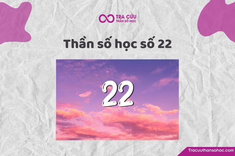 Thần số học 22 là gì? Thần số học 22 là gì?