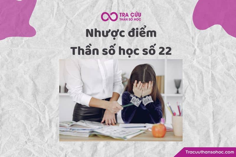 Nhược điểm thần số học số 22 Nhược điểm thần số học số 22