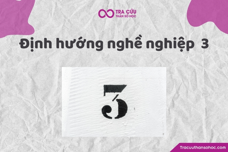 Định hướng nghề nghiệp thần số học số 3 Định hướng nghề nghiệp thần số học số 3