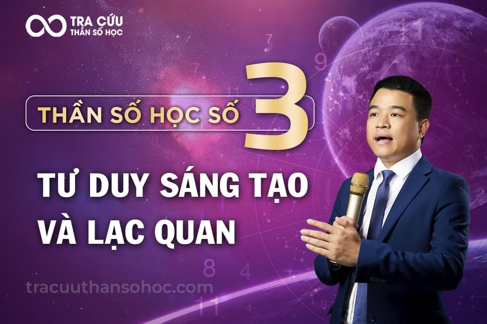 Thần số học số 3 là gì? Đặc điểm nổi bật và ý nghĩa số 3 trong các chỉ số