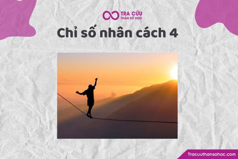 Chỉ số nhân cách 4 Chỉ số nhân cách 4
