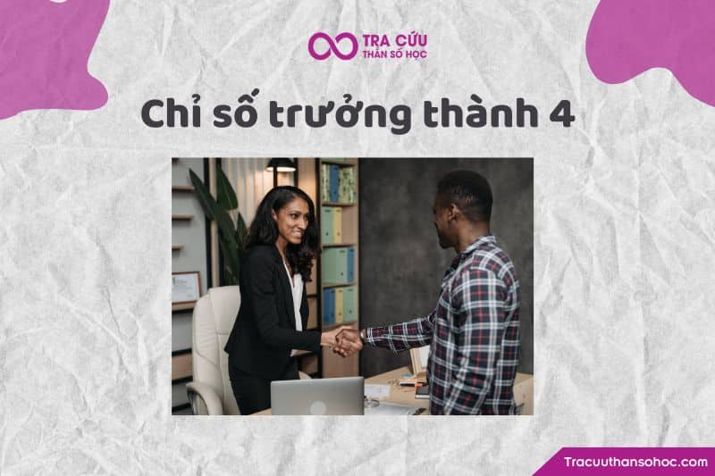Chỉ số trưởng thành 4 Chỉ số trưởng thành 4