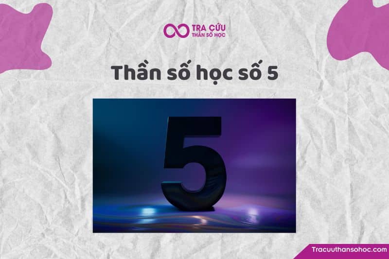 Ý nghĩa thần số học số 5