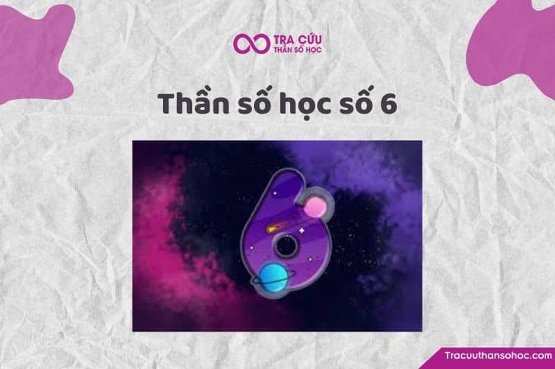 Ý nghĩa thần số học số 6 Ý nghĩa thần số học số 6