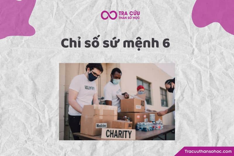 Chỉ số sứ mệnh 6 Chỉ số sứ mệnh 6