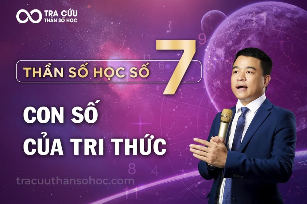 Thần số học số 7 là gì? Đặc điểm nổi bật và ý nghĩa số 7 trong các chỉ số