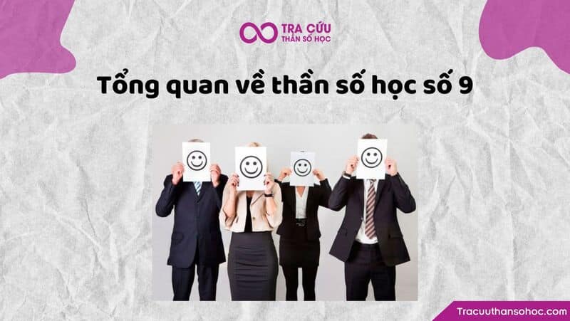 Tổng quan về thần số học số 9 Tổng quan về thần số học số 9